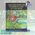 Livre de modèles vitrail "NATURE DESIGNS "